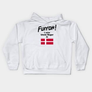 Uncle Roger World Tour - Fuiyoh - I saw Uncle Roger in Denmark Kids Hoodie